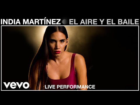 India Martinez - El Aire y El Baile - Live Performance | Vevo