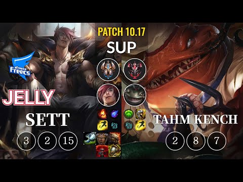 AF Jelly Sett vs Tahm Kench Sup - KR Patch 10.17
