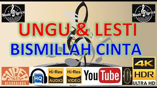 Download lagu UNGU & LESTI - 'Bismillah cinta' M/V Lirik UHD 4K mp3