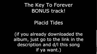 Placid Tides (Key To Forever BONUS track)