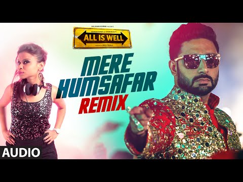'Mere Humsafar (Remix)' Full AUDIO Song | Mithoon, Tulsi Kumar | All Is Well | DJ J-Ya T-Series
