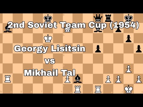 2nd Soviet Team Cup (1954). Georgy Lisitsin vs Mikhail Tal.