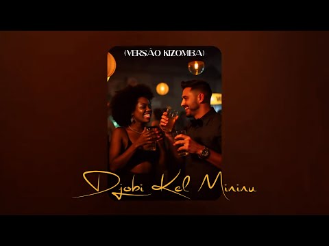 Kidy & Suzy X IA - Djobi Kel Mininu Remix (Vesão Kizomba)