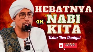 Download lagu USTAZ DON DANIYAL ~ HEBATNYA NABI KITA mp3