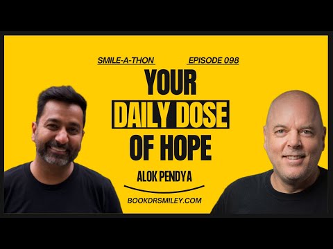 Alok Pendya on Choosing Joy | Smile-A-Thon Ep 98