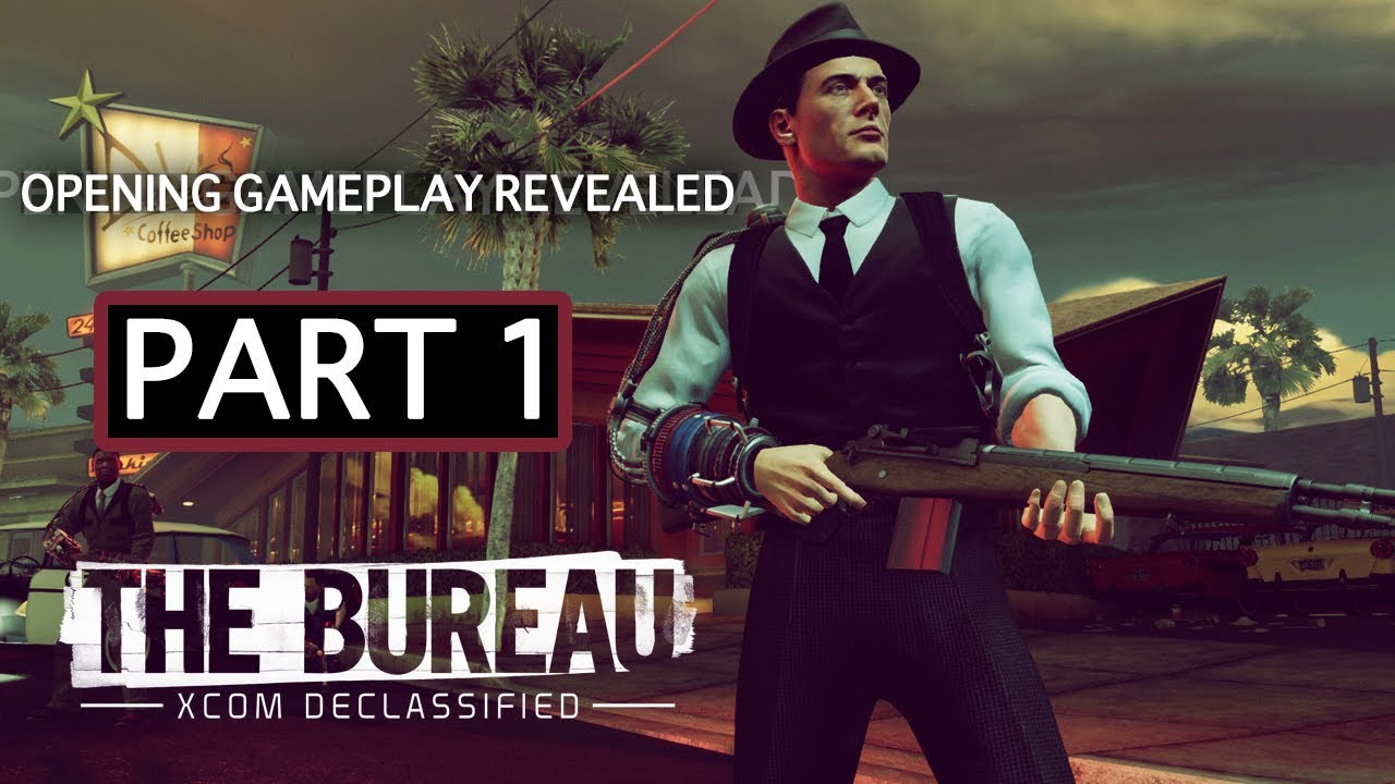 The Bureau: XCOM Declassified - Exclusive Gameplay - Opening Mission (PART 1) - YouTube