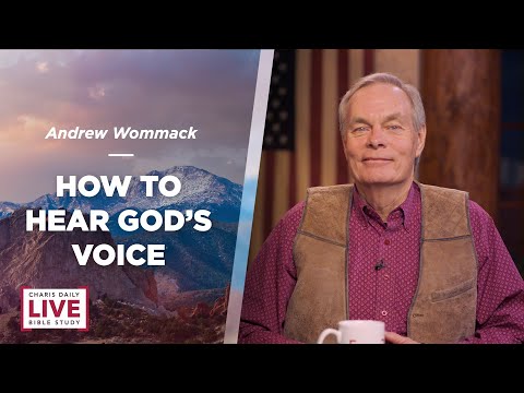 How to Hear God's Voice - Andrew Wommack - CDLBS for March 17, 2023