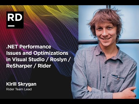 .NET Performance Issues and Optimizations in Visual Studio / Roslyn / ReSharper / Rider