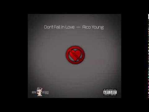 Rico Young - Dont Fall In Love [OFFICIAL AUDIO]