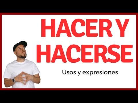 🌔 El verbo HACER y HACERSE 😵 - Usos y expresiones