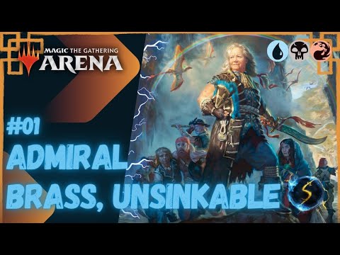 It's Showtime: Admiral Brass, Unsinkable ️💧💀🔥#01 Pirates - MTG Arena - Historic Brawl