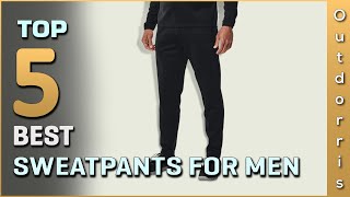 Best Sweatpants for Men Review 2025| Top 5 Pick | Make Your 