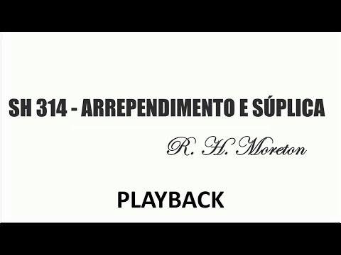 PLAYBACK SH 314 - ARREPENDIMENTO E SÚPLICA  (SALMOS E HINOS)