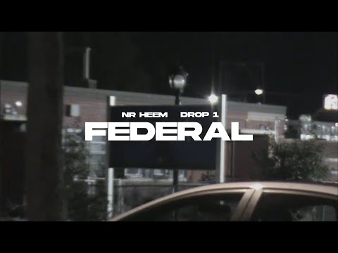 NR Heem Ft Drop1 - Federal (Official Music Video)