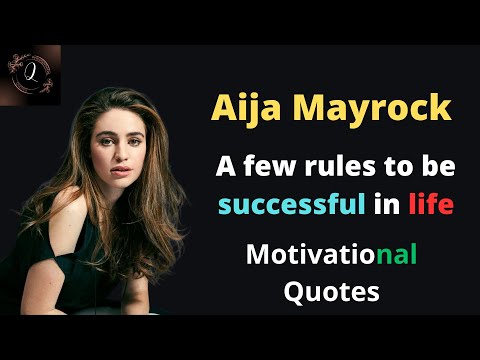 Aija Mayrock's Motivational Quotes to Inspire You,Find Inspiration in Aija Mayrock's Words of Wisdom