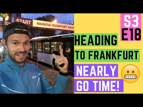 FRANKFURT MARATHON - Nearly GO TIME!!