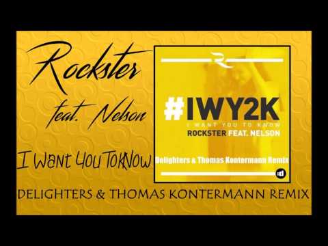 Rockster feat. Nelson - I Want You To Know (Delighters & Thomas Konterman Remix)