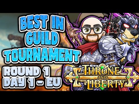 Throne and Liberty EU Best in Guild Tournament - Over 50 Guilds! $2400 Prize - Round 1 - Day 1