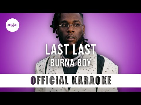 Burna Boy - Last Last (Official Karaoke Instrumental) | SongJam
