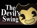 BENDY INK MACHINE SONG The Devil S Swing Performed By Caleb Hyles