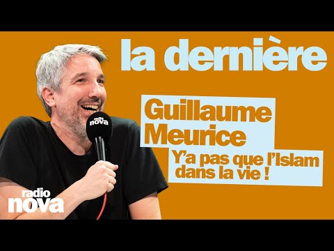 Y’a pas que l’Islam dans la vie ! - La chronique de Guillaume Meurice