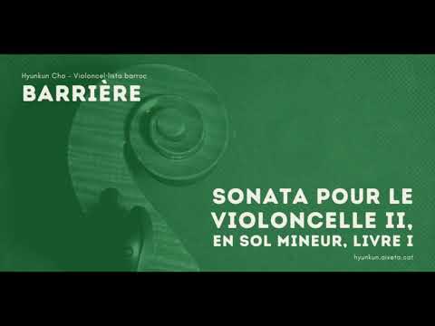 Jean-Baptiste Barrière - Sonata pour le violoncelle II, en sol mineur, Livre I