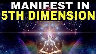 5th Dimension MANIFESTATION TECHNIQUE To ATTRACT WHAT YOU WANT! (Law of Attraction)