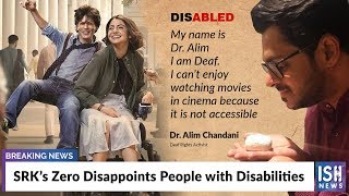 SRK’s Zero Disappoints People with Disabilities