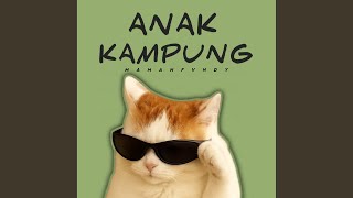 Download lagu Anak Kampung mp3 Download lagu Anak Kampung mp3