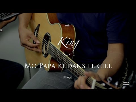 Mo Papa ki dans le ciel (King)-Home in Worship with King