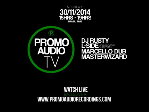 PROMO AUDIO TV #001 = 30/11 3pm (Brazil time) - Dj Rusty / L-Side / Masterwizard / Marcello Dub