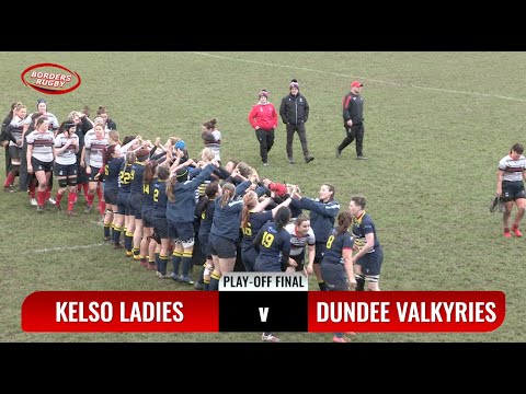 RUGBY HIGHLIGHTS - KELSO LADIES v DUNDEE VALKYRIES - CALEDONIA MIDLAND EAST PLAY-OFF FINAL - 29.1.23
