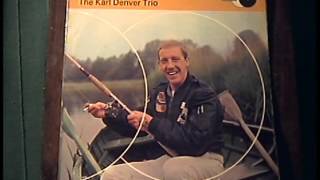 Karl Denver trio..Careless love.
