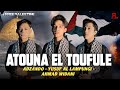 ATOUNA EL TOUFULE Adzando Yusuf Al Lampungi Ahmad Widani