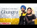 Ghungru (Lyrical) | Ranjit Bawa | Gurlej Akhtar | Desi Crew | New Punjabi Songs 2021 | Speed Records