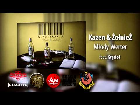 02. Kazen & ŻołnieŻ - Młody Werter feat. Kręcioł