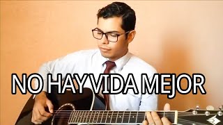 NO HAY VIDA MEJOR (The Best life ever) guitarra letra y acordes en español JW BROADCASTING