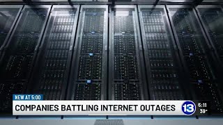 Companies battling internet outages