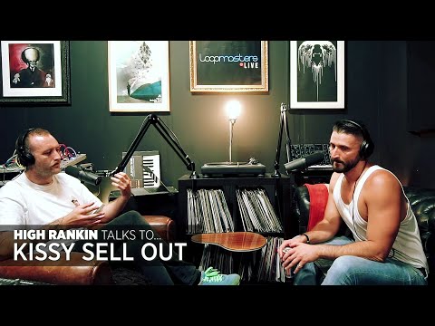 High Rankin interviews Kissy Sell Out // DJ + Production Tips (2018)