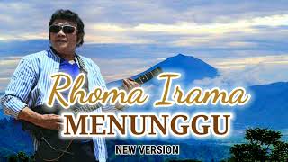 Download lagu RHOMA IRAMA - MENUNGGU ( NEW VERSION) mp3