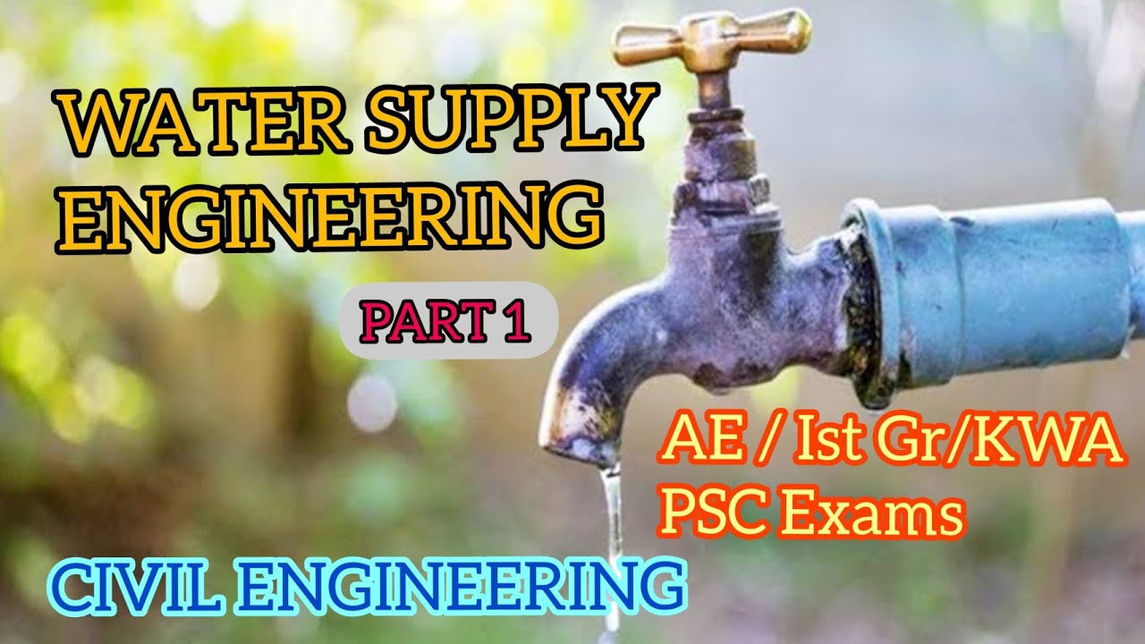 ||CIVIL ENGINEERING||PSC AE FIRST GR|LSGD| KWA EXAMS| WATER SUPPLY ENGINEERING| PART 1