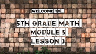 5th Grade: Module 5 - Lesson 3