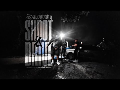 DAROOBABY - SHOOT & DRIVE (DIRECTED BY SPXRK)