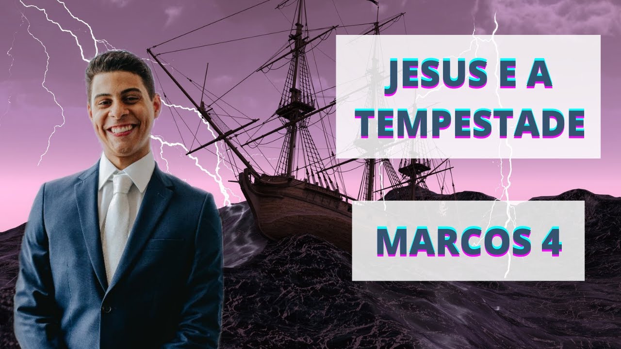 JESUS ACALMA A TEMPESTADE - Marcos 4: 35-41