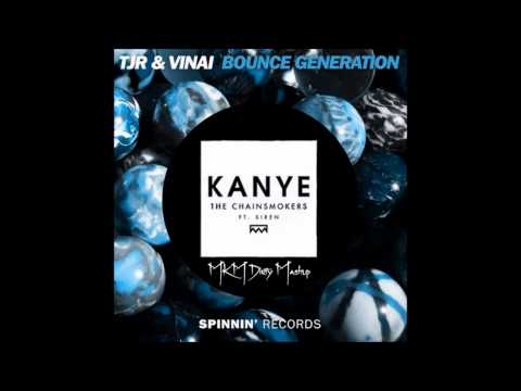 Bounce Kanye (MKM Dirty Mashup) TJR & VINAI & The Chainsmokers & Chardy