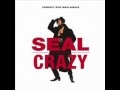 Seal - Crazy 