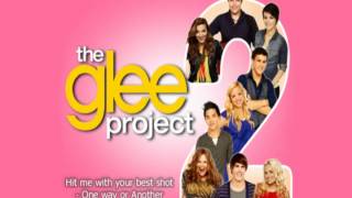 The Glee Project 2x06 - Hit me with your best shot/ One way or Another (Audio)