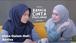 Bahasa Cinta Muslimah Eps 1 - Web Series Inspirasi