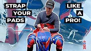 How to Strap Your Goalie Pads the Modern Way