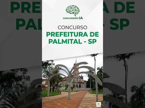 SAIU! CONCURSO PALMITAL SP 2026: 14 Vagas e Salários de até R$ 4,7 Mil! VEJA AGORA! #concursos
